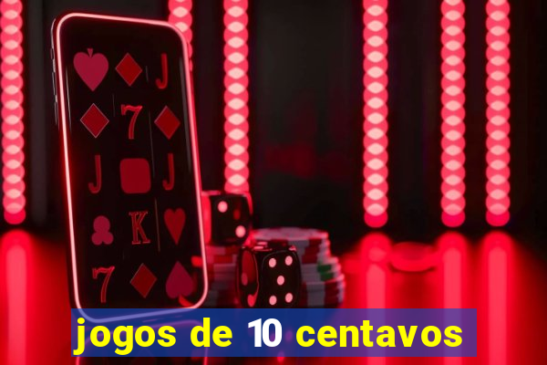 jogos de 10 centavos